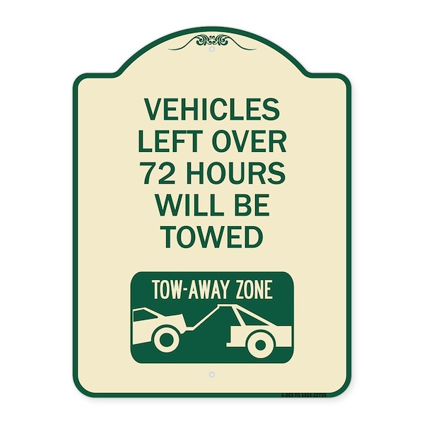 Vehicles Left Over 72 Hours Will Towed Tow-Away Zone Heavy-Gauge Alum Sign, 24" x 18", TG-1824-22739